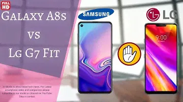 Samsung Galaxy A8s vs Lg G7 Fit Specification Review and Comparison